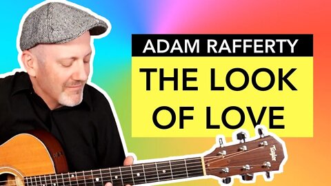 "The Look of Love" (NEW version) - Fingerstyle Guitar - Adam Rafferty