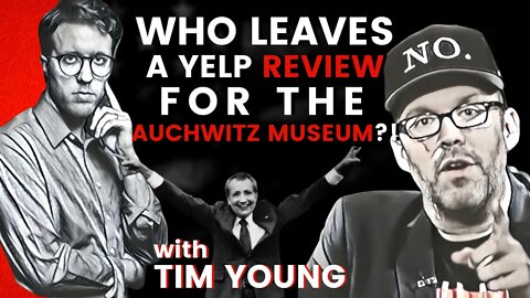 Who Leaves A Yelp Review For The Auschwitz Museum?! | Tim Young & Chase Geiser | OAP #70