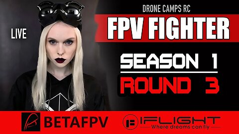 🔴 DC FPV Fighter | SEASON 1 - ROUND 3 LIVE