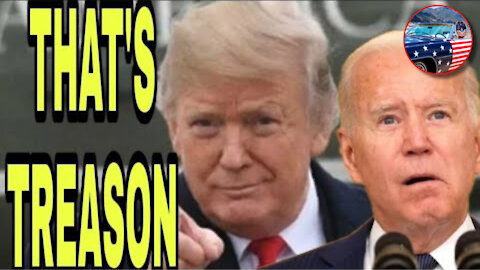 BREAKING: Joe Biden Could Be Facing TREASON Charges!
