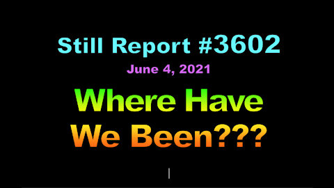 Where Have We Been???, 3602
