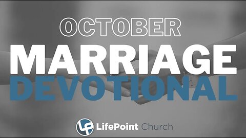 Marriage Devotional | October | LifePoint Church