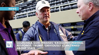 Louisiana Gov. Praises ‘Excellent’ Federal Response; Trump ‘Obviously Concerned’ About State