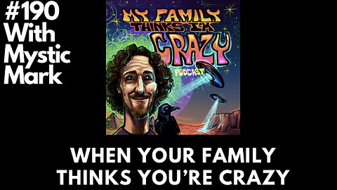 #190 Mark Palmer Steves || When Your Family Thinks You're Crazy