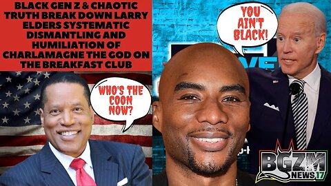 @ChaoticTruthLive Break Down Larry Elders Systematic Dismantling and Humiliation of Charlamagne