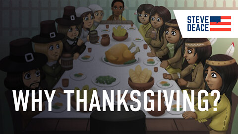 WHY THANKSGIVING?: How to Teach Kids the Real Story of the First Thanksgiving | Steve Deace Show