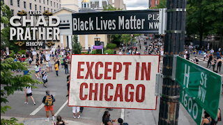Black Lives Matter, but NOT in Chicago | Ep 273