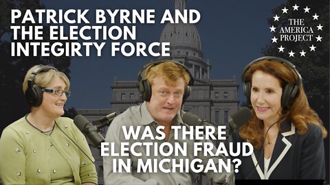 Was There Election Fraud In Michigan? Patrick Byrne and the Election Integrity Force