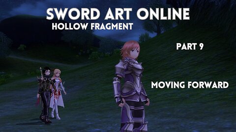 Sword Art Online Re Hollow Fragment Part 9 - Moving Forward