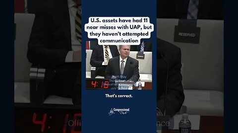 U.S. assets have had 11 near misses with UAP, but they haven't attempted communication