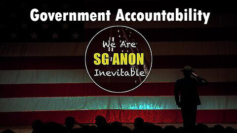 4/22/24 - SG Anon - Government Accountability..