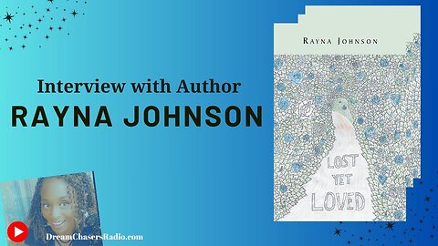 Interview with author Rayna Johnson writing about the love she seeks - Lost Yet Loved