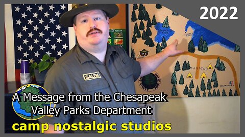 A Message from the Chesapeak Valley Parks Department | 2022 | Camp Nostalgic Studios ™