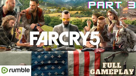 Far Cry 5- Part 3(1080p 4K 60fps)-Full Gameplay