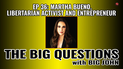 Martha Bueno, Libertarian Activist and Entrepreneur