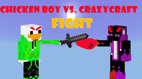 Chicken boy vs. Crazycraft