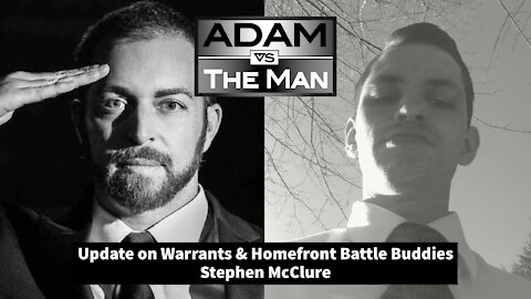 Update on Warrants & Homefront Battle Buddies - Stephen McClure
