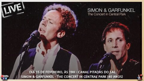 Simon & Garfunkel - The Concert in Central Park (40 anos) | Pitadas do Sal | Podcast de Música