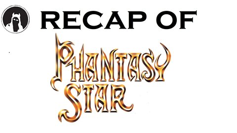 Recap of Phantasy Star (RECAPitation)