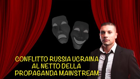 La guerra Russia Ucraina al netto della propaganda mainstream