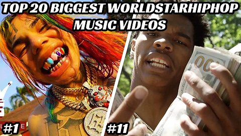 TOP 20 BIGGEST WORLDSTARHIPHOP MUSIC VIDEOS