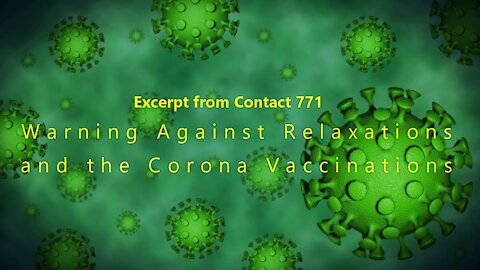 Warning Against Relaxations and the Corona Vaccinations