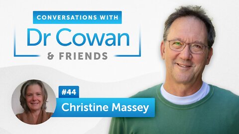 Conversations with Dr. Cowan & Friends| Ep 44: Christine Massey