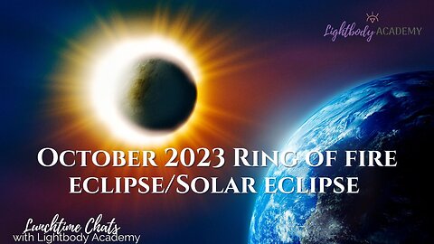 Lunchtime Chats ep 142: October 2023 Ring of fire eclipse/Solar eclipse Update
