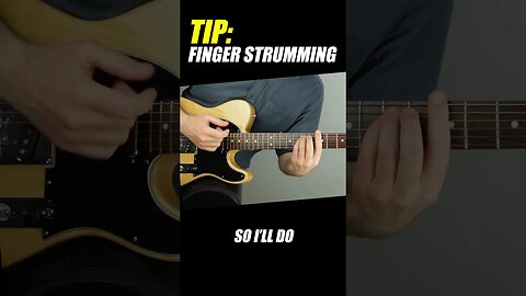 Strumming with your fingers
