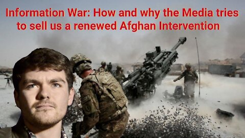 Nick Fuentes || How and why the Media tries to sell us a renewed Afghan intervention