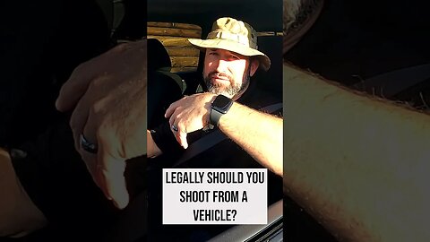 Legally Should You Shoot From a Vehicle? #shorts