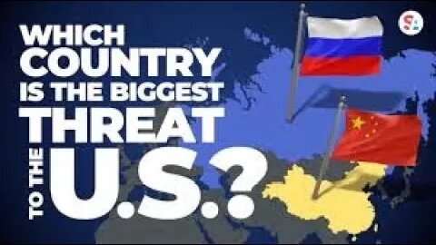 Who is the biggest threat to the USA, China, or Russia?
