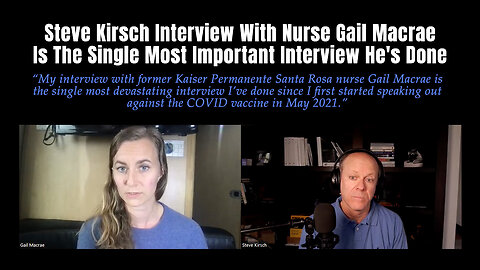 Steve Kirsch Interview With Nurse Gail Macrae Is The Single Most Important Interview He's Done