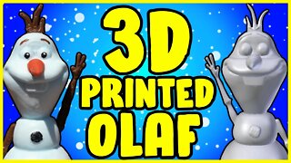 3D Printing Olaf
