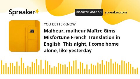 Malheur, malheur Maître Gims Misfortune French Translation in English This night, I come home alone