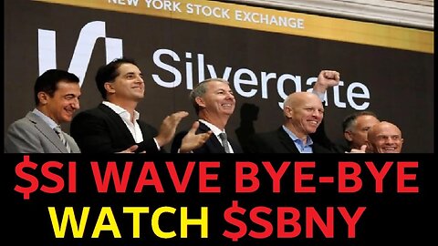 $SI SILVERGATE WAVING GOODBYE TO THE MARKET & EXISTENCE $SBNY IS THE "OTHER" CRYPTO-BANK KING 2 FALL