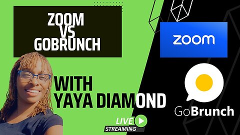 Zoom Vs GoBrunch with Yaya Diamond