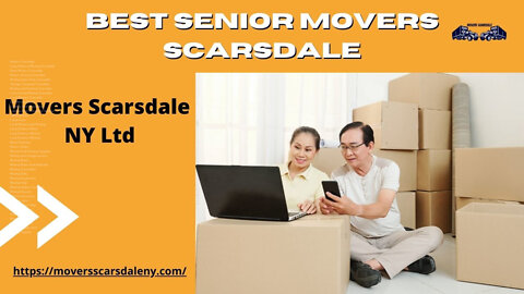 Best Senior Movers Scarsdale | Movers Scarsdale NY LTD
