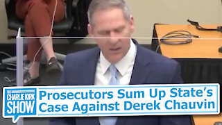 Prosecutors Sum Up State’s Case Against Derek Chauvin