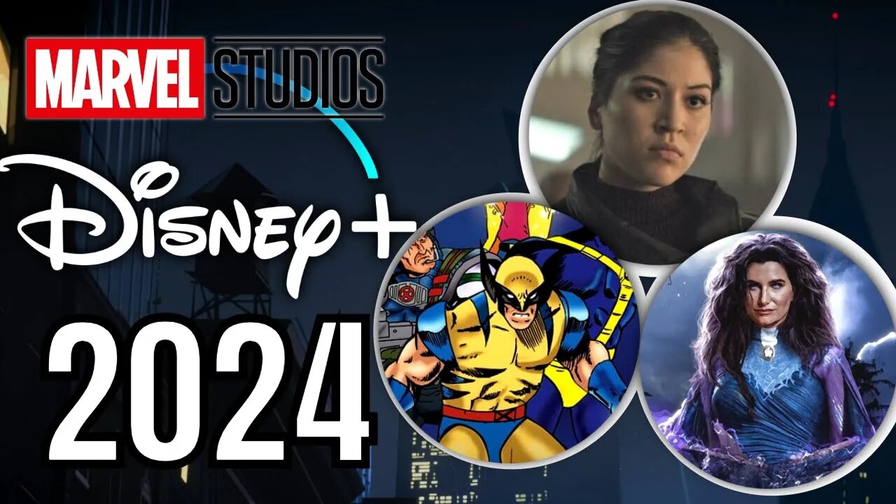 Marvel Studios Disney Plus 2024 Release Update Echo, X men 97 and