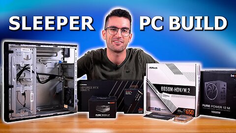 Building a SLEEPER Gaming PC!