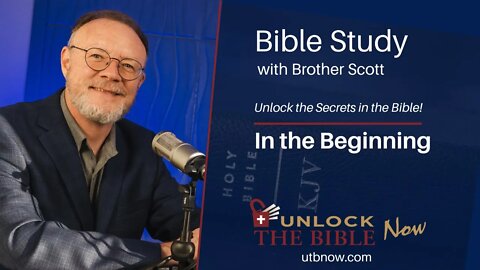 Unlock the Bible Now! In the Beginning