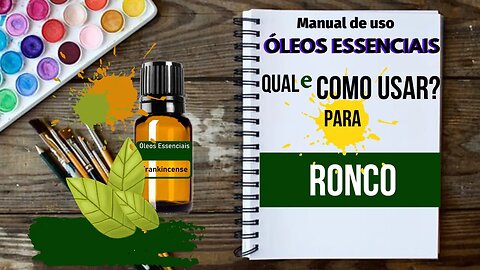 RONCO | EUCALIPTO + | QUAL ÓLEO ESSENCIAL E COMO USAR PARA AUXILIAR