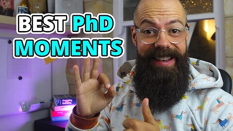 The Best Parts of a PhD Experience That Make The Pain Worthwhile
