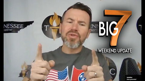 TennCon's BIG 7️⃣ - 2022 First Edition - Top 7 News Stories For Conservatives in Tennessee!
