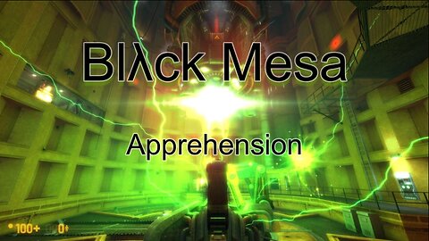 Black Mesa - Let's Play Apprehension