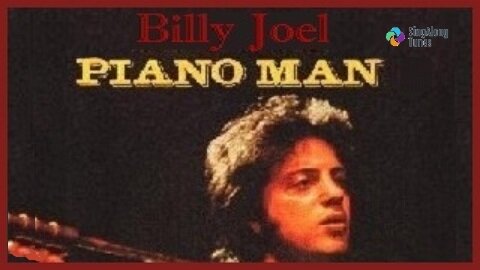 Billy Joel - "Piano Man" with Lyrics