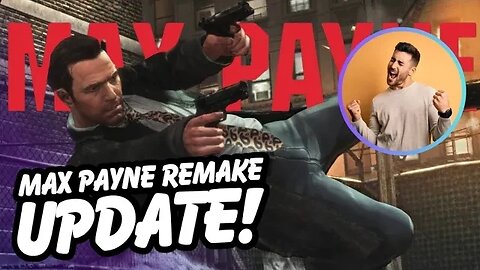 🚨Max Payne Remake: Latest News Update"