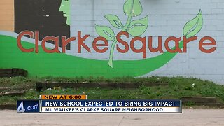 New school expected to bring big impact to Milwaukee's Clarke Square neighborhood