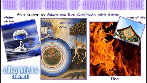 The First Book of Adam and Eve Chapters 41-48